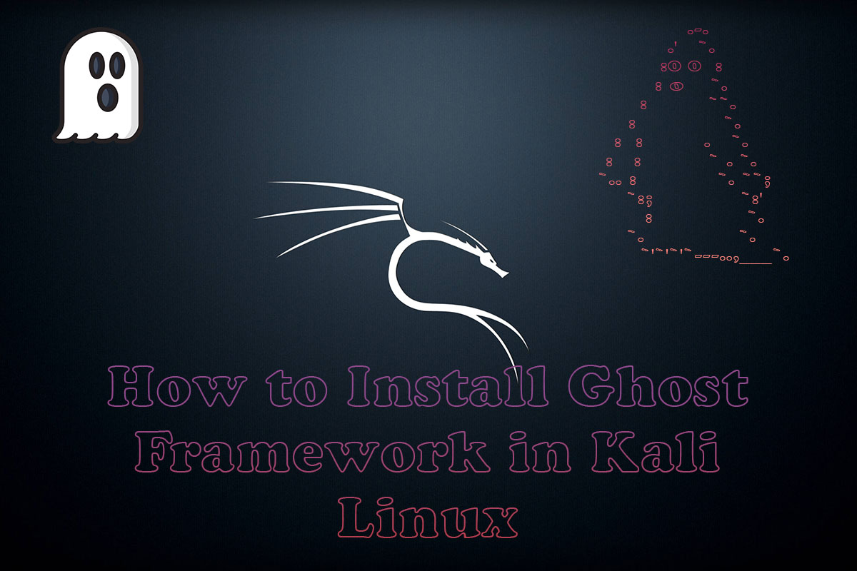 Ghost Framework in Kali Linux – Control Android Devices Remotely